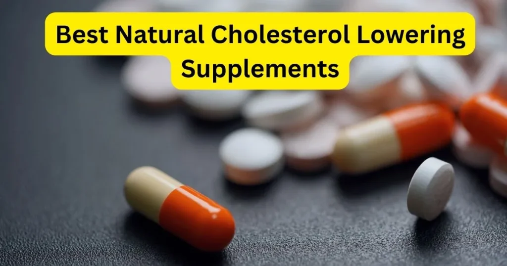 Best Natural Cholesterol Lowering Supplements