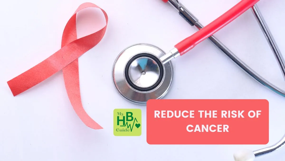 8 Easy Steps Reduce The Risk Of Cancer