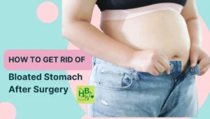 How To Get Rid Of Bloated Stomach After Surgery